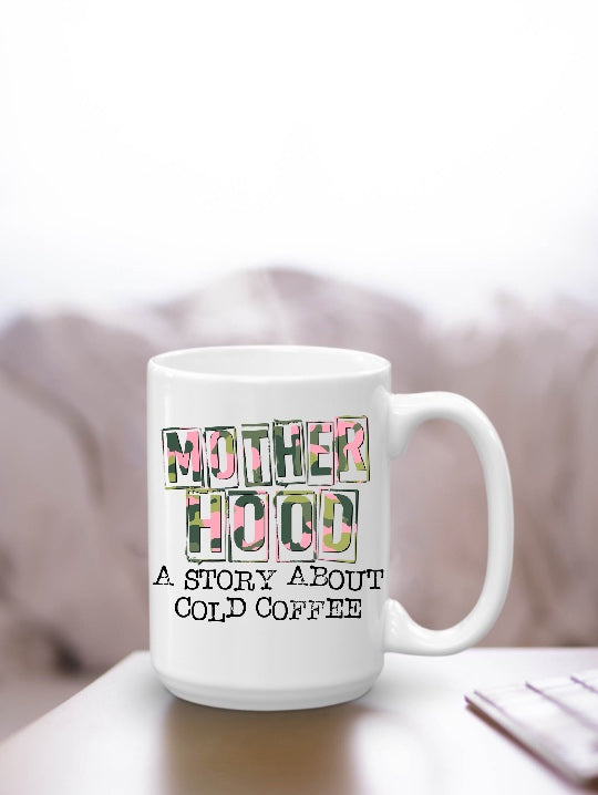 Motherhood & Cold Coffee
